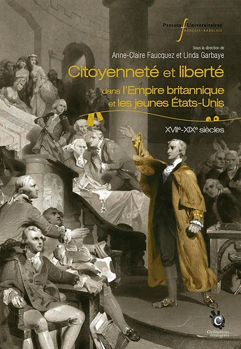 Citoyenneté et liberté dans l'Empire britannique - Anne-Claire Faucquez & L. Garbaye (2022)