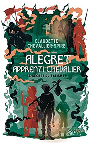 Alegret, apprenti chevalier : le secret du talisman - Claudette Chevallier-Spire (2022)