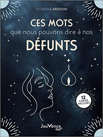 Ces mots que nous pouvons dire à nos défunts - Florence Arzouni (2022)
