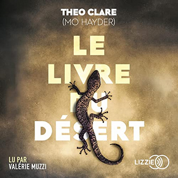 Theo Clare - Alias Mo Hayder) Le livre du désert (2022)
