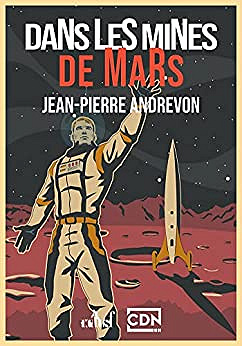 Dans les mines de Mars - Jean-Pierre Andrevon (2022)