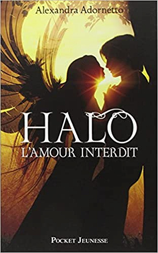 L'amour interdit - Tome 1 : Halo - Alexandra Adornetto
