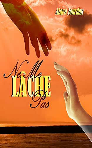 Ne me lâche pas - Alaya Jourdan (2022)