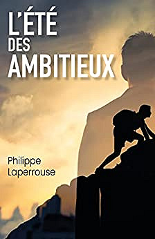 L'été des ambitieux - Philippe Laperrouse (2022)