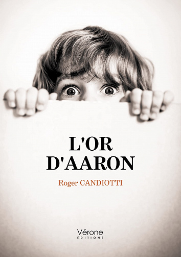 L'or d'Aaron - Roger Candiotti (Rentrée Littérature 2022)