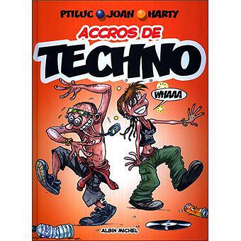 Accros de Techno - Ptiluc, Joan, Harty (2005)
