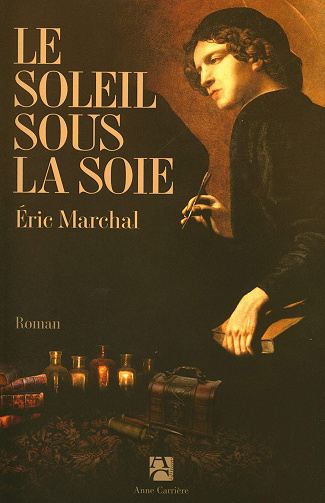 Le Soleil sous la soie - Eric Marchal