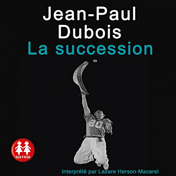 Jean-Paul Dubois - La succession