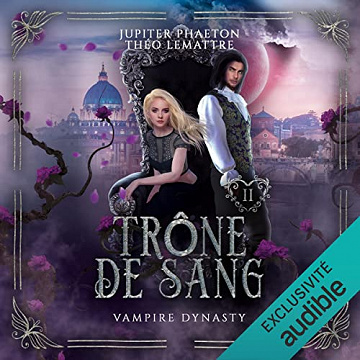 Trône de Sang: Vampire Dynasty 2 - Jupiter Phaeton, Théo Lemattre (2022)