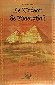 Le trésor de Mastabah - José Spitzer-Ysbert