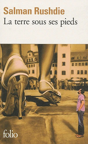 La terre sous ses pieds (Folio) - Salman Rushdie