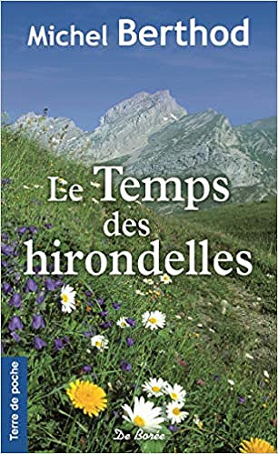 Le Temps des hirondelles - Michel Berthod
