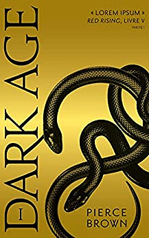 Red Rising - Livre 5 Dark Age partie 1 - Pierce Brown (2022)