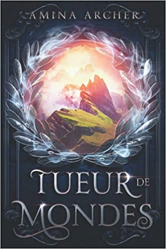 Tueur de Mondes - Amina Archer (2022)