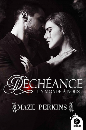 Déchéance saison 1 - Un monde à nous - Maze Perkins (2021)