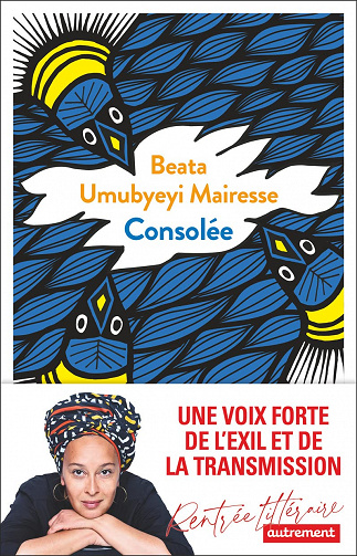 Consolée - Beata Umubyeyi Mairesse (Rentrée Littérature 2022)