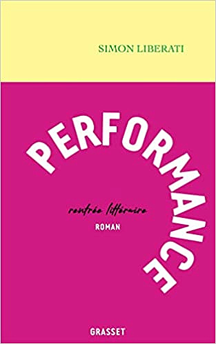 Performance - Simon Liberati (Rentrée Littérature 2022)