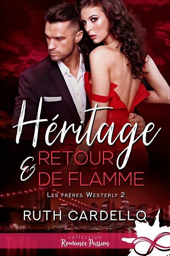 Les Frères Westerly, Tome 2. Héritage et retour de flamme - Ruth Cardello (2022)