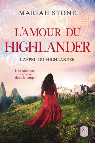 L’Amour du highlander (L’Appel du highlander t. 4) - Mariah Stone (2022)
