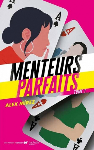 Menteurs parfaits, Tome 1 - Alex Mírez (2022)