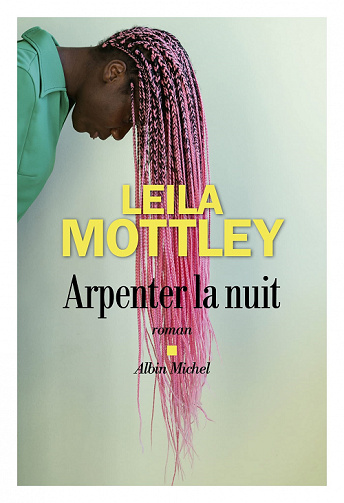 Arpenter la nuit - Leila Mottley (2022)