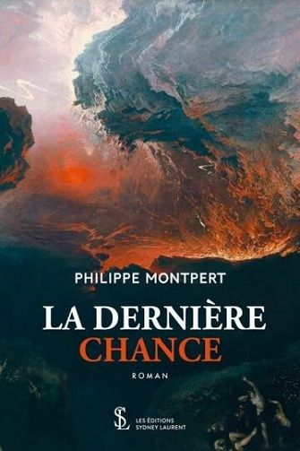 La dernière chance - Philippe Montpert (2022)