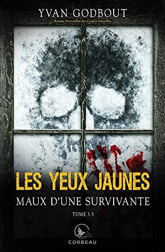 Les yeux jaunes, tome 3.5 - Maux d’une survivante - Yvan Godbout (2022)