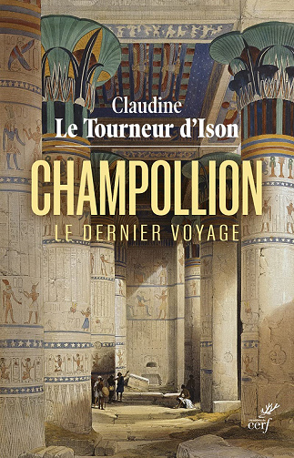 Champollion : Le dernier voyage - Claudine Le Tourneur d'Ison (2022)