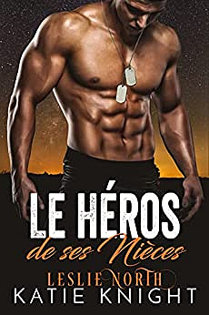 Le Heros de ses Nieces - katie Knight (2022)