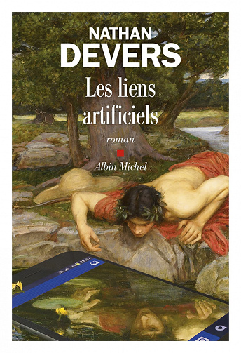 Les Liens artificiels - Nathan Devers (2022)