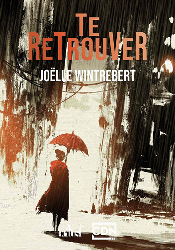 Te retrouver - Joëlle Wintrebert (2022)