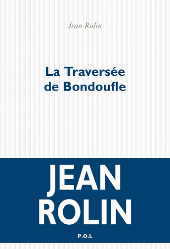 La Traversée de Bondoufle - Jean Rolin (2022)