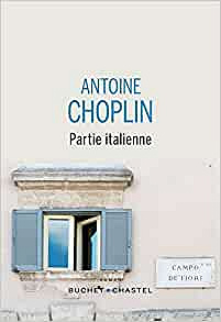 Partie italienne - Antoine Choplin (Rentrée Littérature 2022)