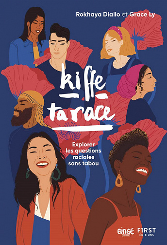 Kiffe ta race : Explorer les questions raciales sans tabou - Rokhaya Diallo, Grace Ly (2022)