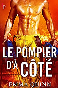 le pompier d'à côté - Emma Quinn (2022)