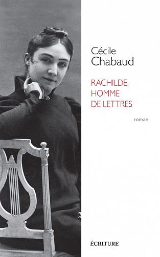 Rachilde, homme de lettres - Cécile Chabaud (2022)