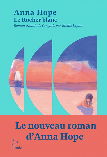 Le Rocher blanc - Anna Hope (2022)