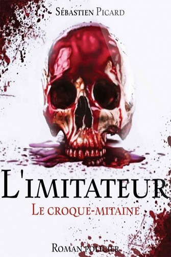 L'Imitateur : le croque-mitaine - Sébastien Picard (2022)