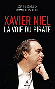 Solveig Godeluck, Emmanuel Paquette, "Xavier Niel : La voie du pirate"