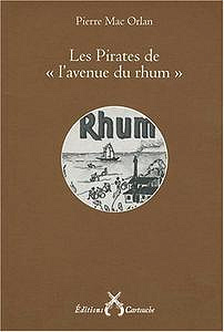 Pierre Mac Orlan, "Les pirates de l'avenue du rhum"