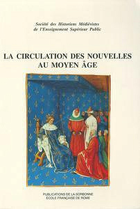 Collectif, "La circulation des nouvelles au Moyen Âge"