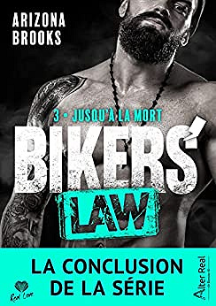 Jusqu'à la mort: Bikers' Law, T3 - Arizona Brooks (2022)
