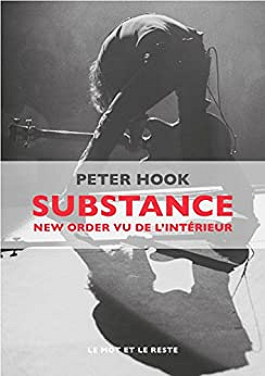 Substance - New Order vu de l'intérieur - Peter Hook