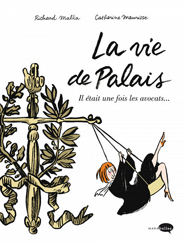 La vie de Palais - Il était une fois les avocats