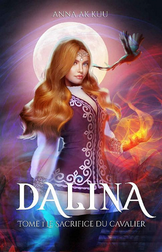 Dalina, Tome 1 : La Sacrifice du Cavalier - Anna Ak Kuu (2022)