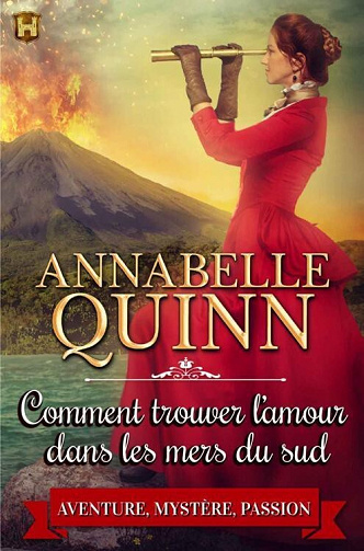Comment trouver l’amour dans les mers du sud (Manuels à l'usage des dames et demoiselles t. 3) - Annabelle Quinn (2022)