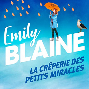 Emily Blaine - La crêperie des petits miracles