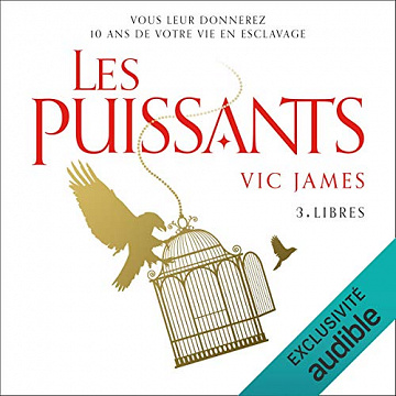 Vic James - Libres - Les Puissants 3