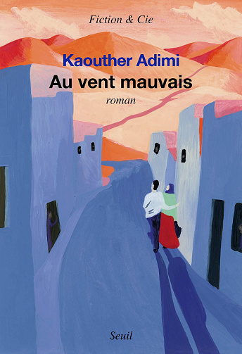 Au vent mauvais - Kaouther Adimi (2022)