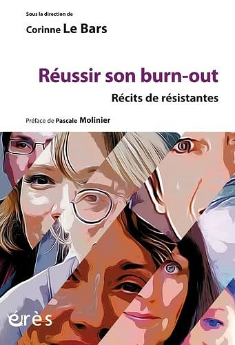 Réussir son burn-out : Récits de résistantes - Corinne Le Bars et Collectif (2022)